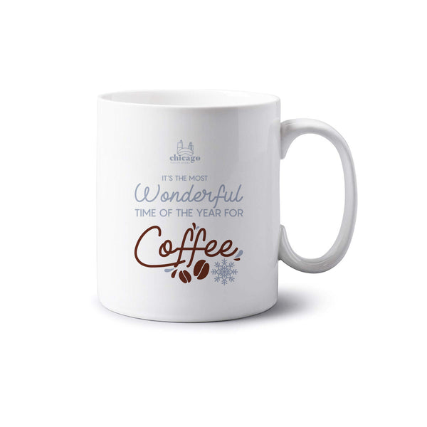 "It's the Most Wonderful Time of the Year...for Coffee!" 15 oz Mug