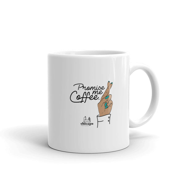 "Promise Me Coffee" Mug